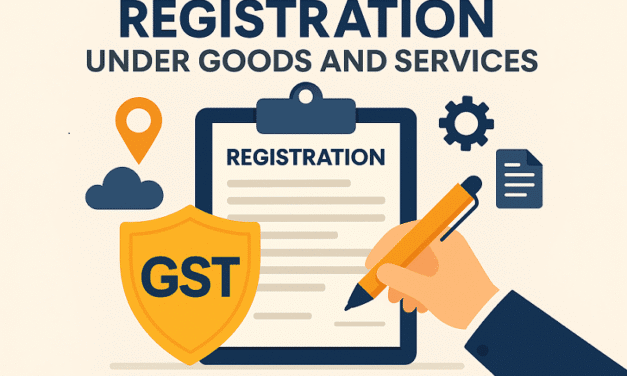 Registration under Goods and Services Tax (GST)
