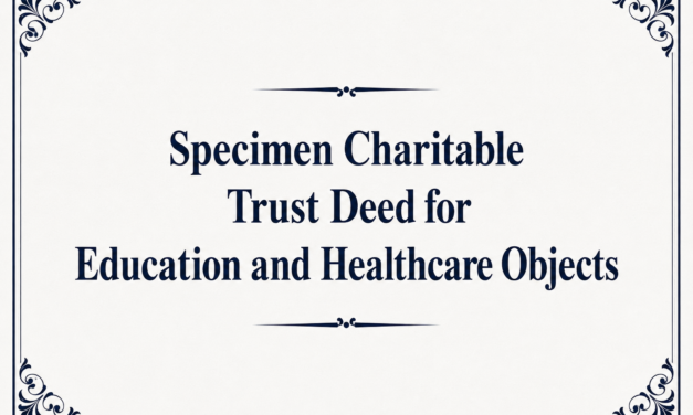 Specimen Charitable Trust Deed for Education and Healthcare Objects
