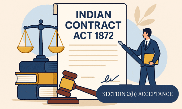 INDIAN CONTRACT ACT 1872 :  UNDERSTANDING ACCEPTANCE, COMMUNICATION OF Acceptance AND  TIME LIMIT FOR REVOCATION