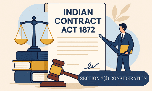 INDIAN CONTRACT ACT 1872 : SECTION 2 (d) CONSIDERATION