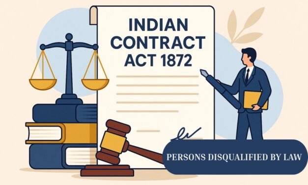 INDIAN CONTRACT ACT 1872 : PERSONS NOT COMPETENT TO CONTRACT UNDER LAW