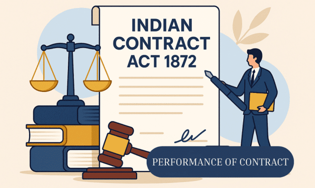 INDIAN CONTRACT ACT 1872: PERFORMANCE OF CONTRACT