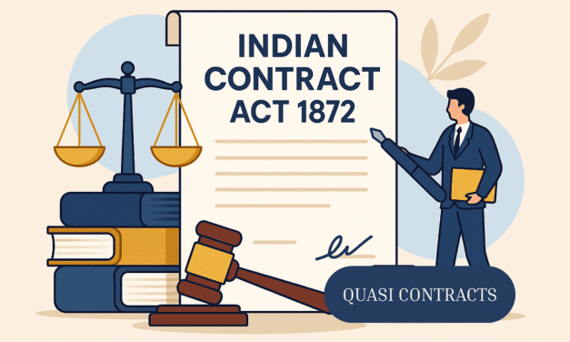 INDIAN CONTRACT ACT 1872 : QUASI CONTRACTS- NECESSARIES, PAYMENTS, NON- GRATUITOUS ACT, FINDER OF GOODS & MONEY BY MISTAKE OR COERCION