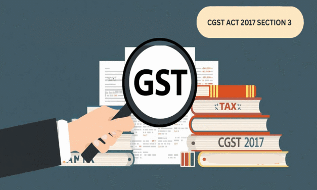 CENTRAL GOODS AND SERVICES TAX ACT, 2017 – SECTION 3, RULE 42 & RULE 89