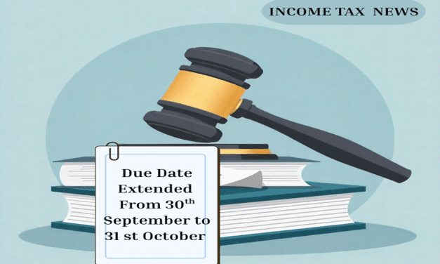 CBDT EXTENDS THE DUE DATE FOR FILING VARIOUS INCOME TAX  AUDIT REPORTS FOR FINANCIAL YEAR 2024-25  TO 31ST OCTOBER 2025