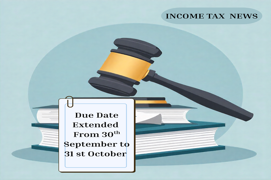 CBDT extends the due date for filing various income tax audit reports for financial year 2024-25 to 31st October 2025