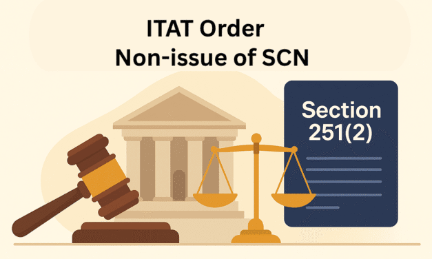 ITAT quashes CIT (Appeals) order on suo motu enhancement of  the additions citing non-issue of Show Cause Notice under Sec.251(2) procedure.